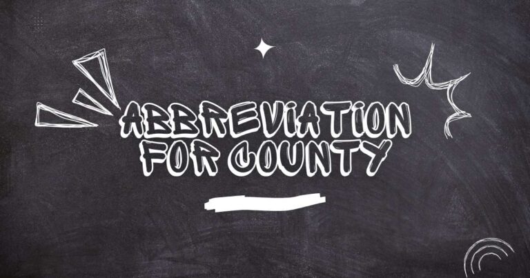 What is the Abbreviation for County? Understanding Its Meaning and Usage