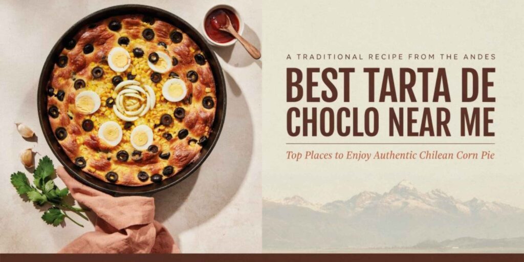 best tarta de choclo near me