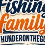 Thunder OntheGulf Fishing Family Secrets You’ll Love